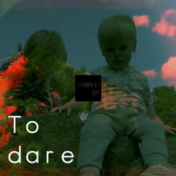 To Dare