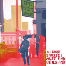All Those Streets I Must Find Cities For (12 Songs for Bob Kaufman)