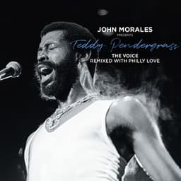 John Morales Presents Teddy Pendergrass: The Voice - Remixed With Philly Love
