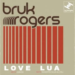 Love / Lua - Bruk Rogers & JSWISS & Roberta Silva & Onj