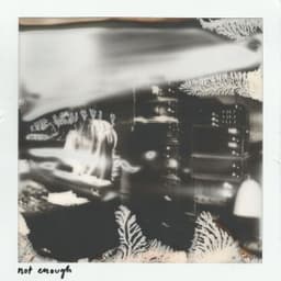 Not Enough - Daughter