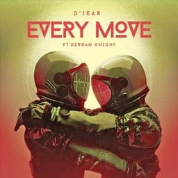 Every Move - D'jear