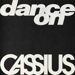 Dance On - Cassius