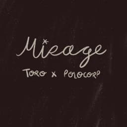 Mirage - Toro & Polocorp & EmmaNuma